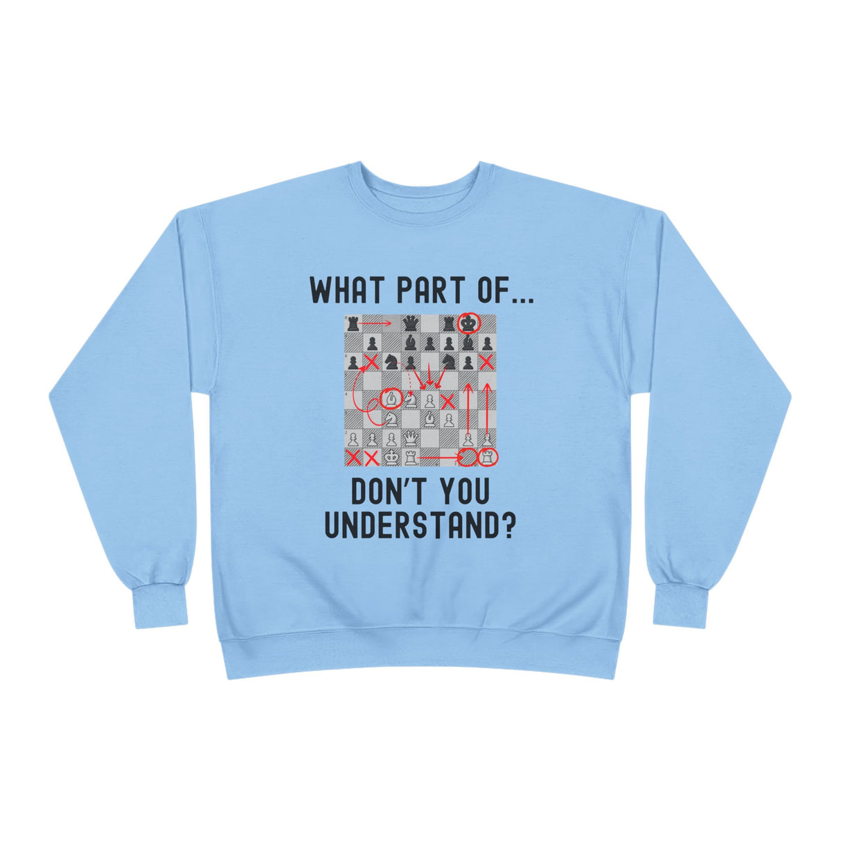 Don't You Understand Crewneck Sweatshirt
