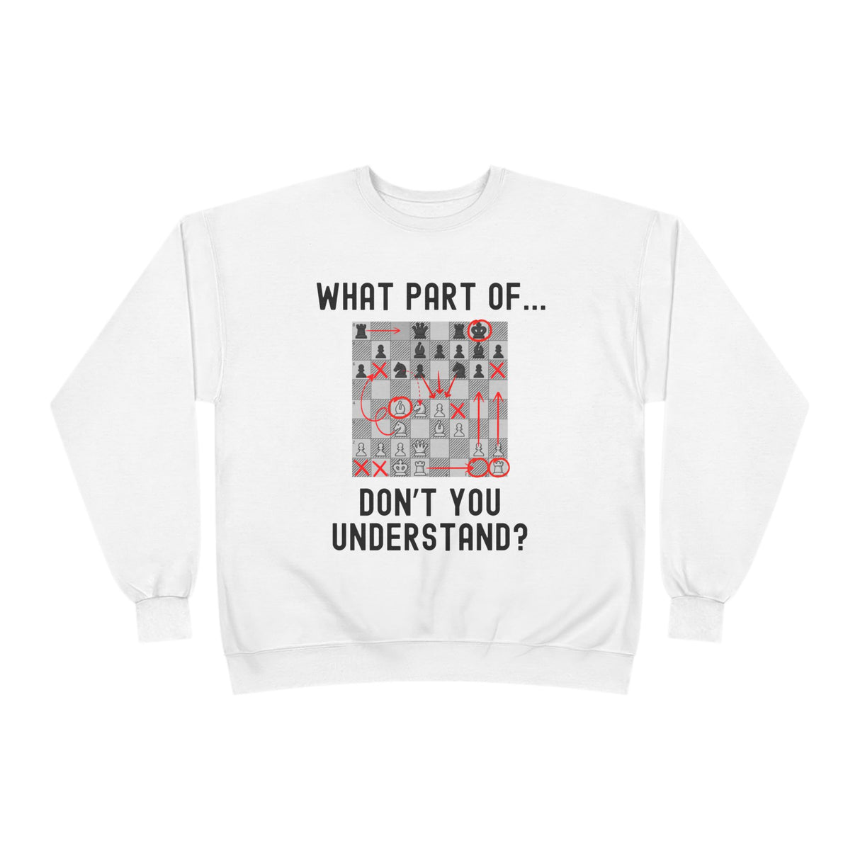 Don't You Understand Crewneck Sweatshirt