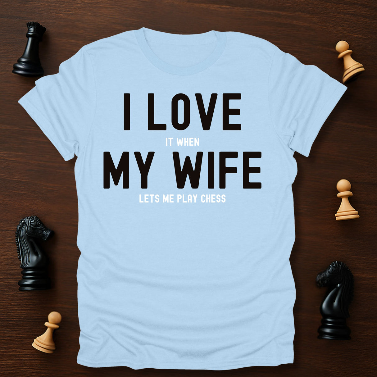 I Love My Wife T-Shirt