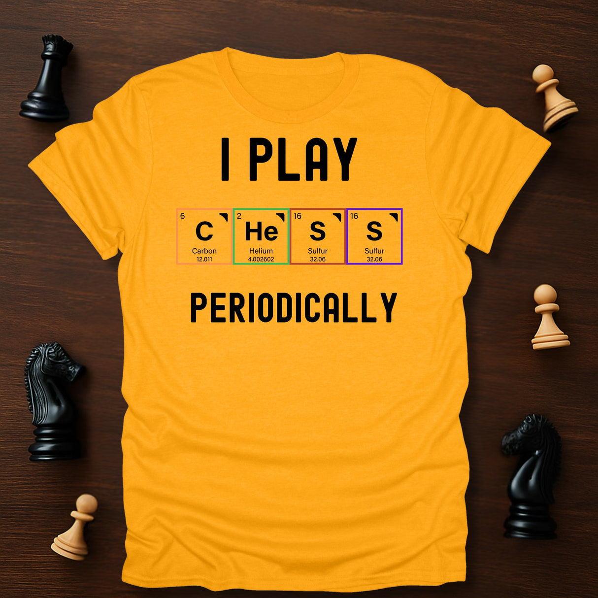 I Play Chess Periodically T-Shirt