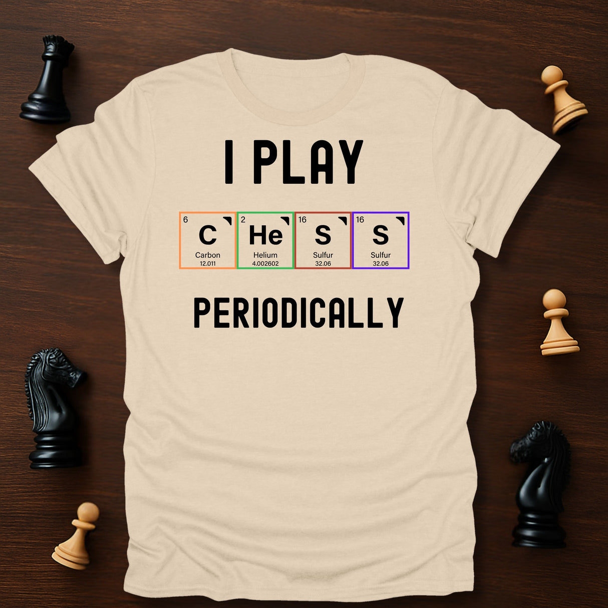 I Play Chess Periodically T-Shirt
