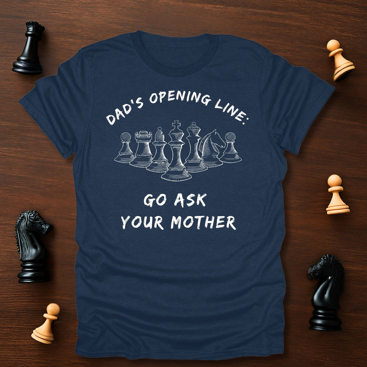 Dad's Opening Line T-Shirt