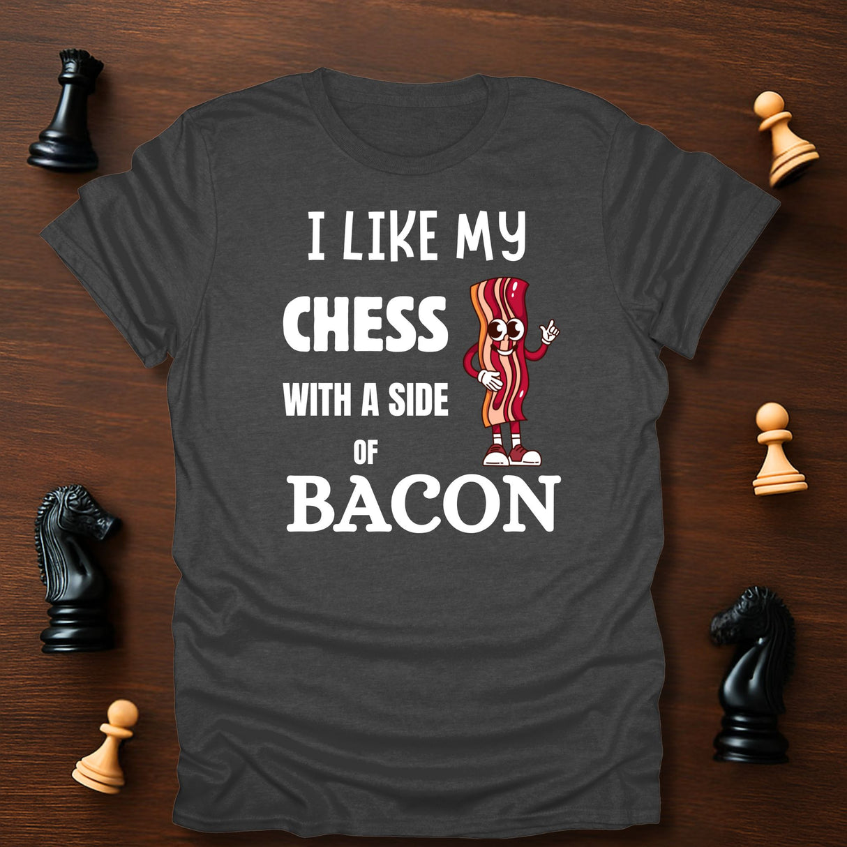 Chess with Bacon T-Shirt