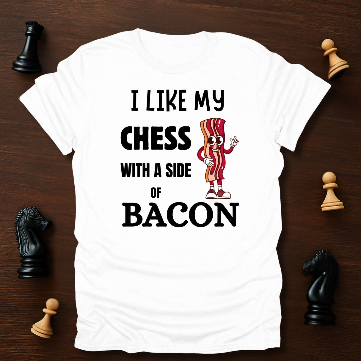 Chess with Bacon T-Shirt