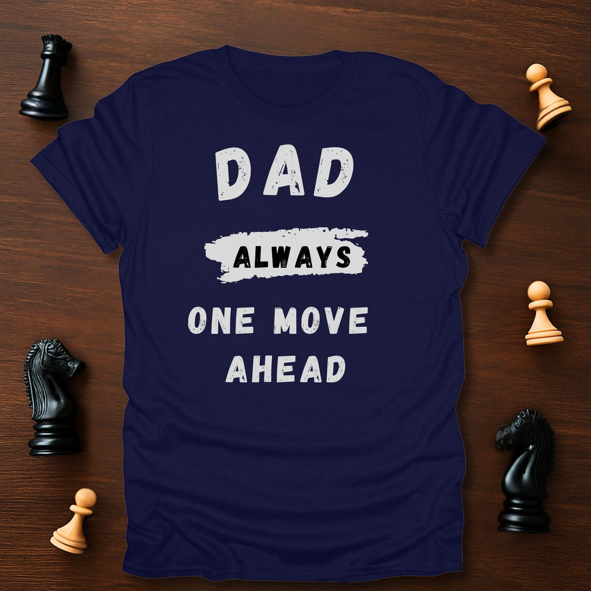 Dad One Move Ahead T-Shirt