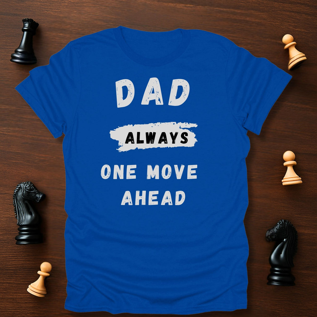 Dad One Move Ahead T-Shirt