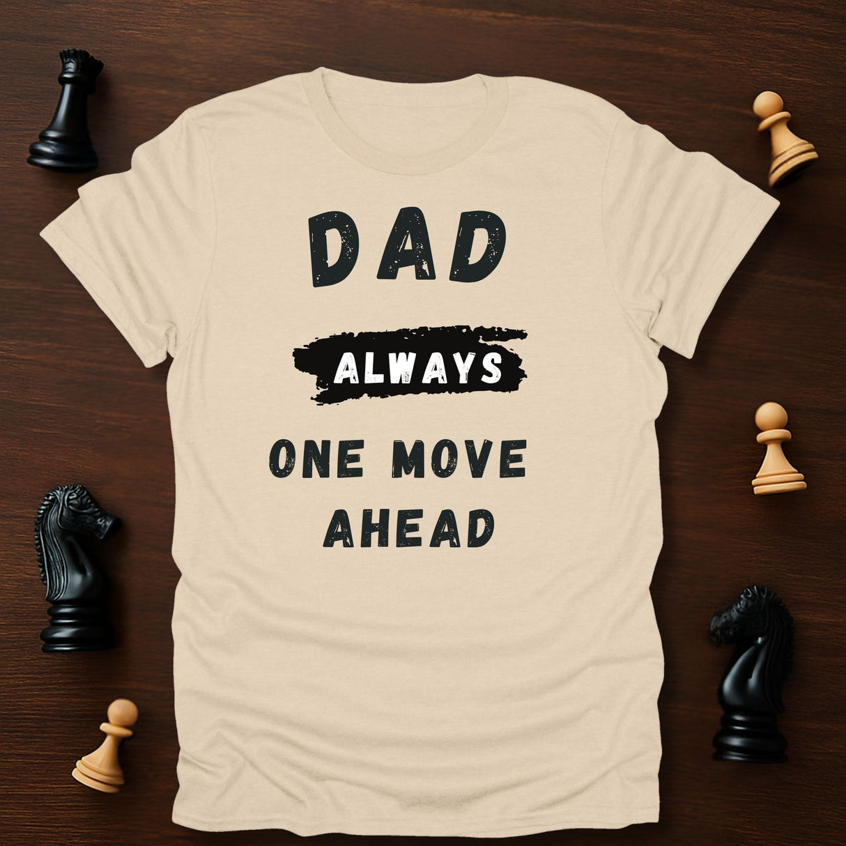 Dad One Move Ahead T-Shirt