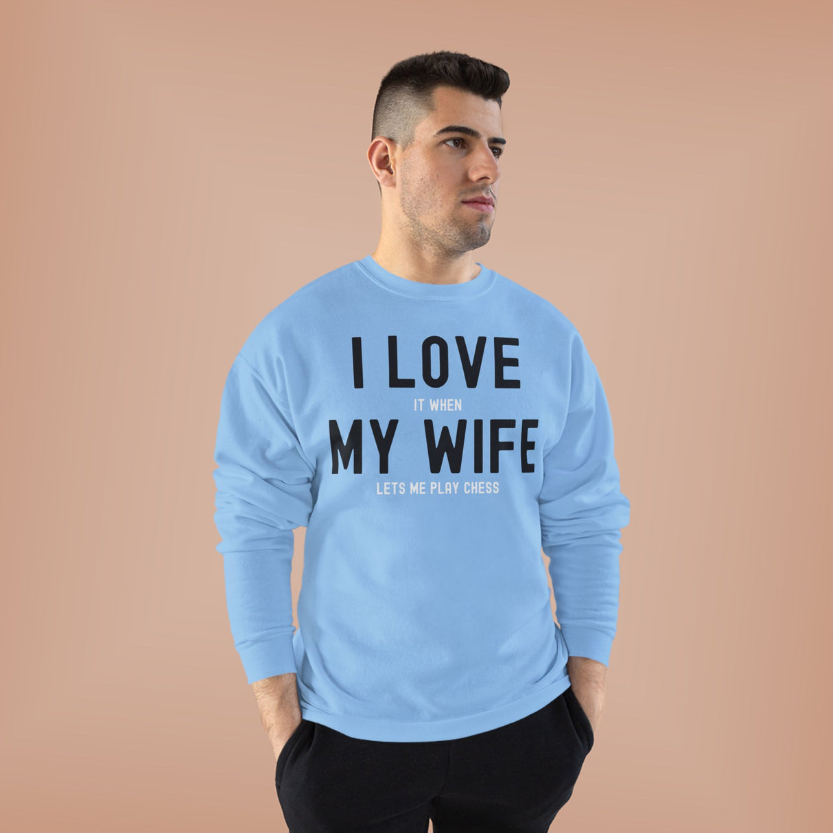I Love My Wife Crewneck Sweatshirt