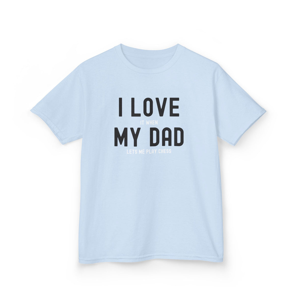 I Love My Dad Kids T-Shirt