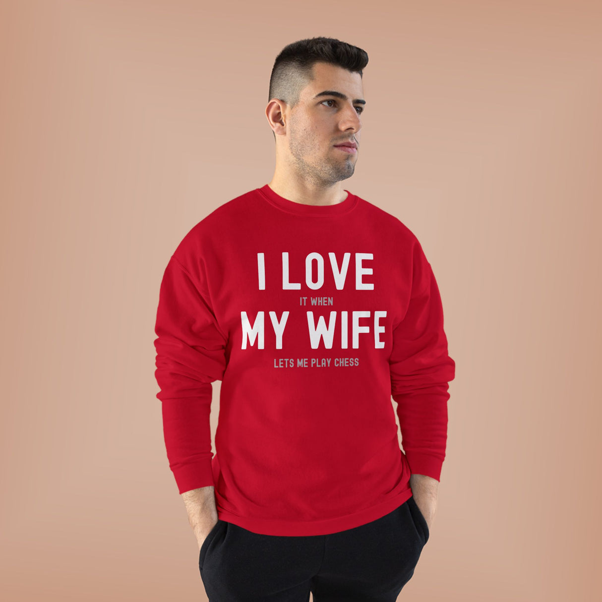 I Love My Wife Crewneck Sweatshirt