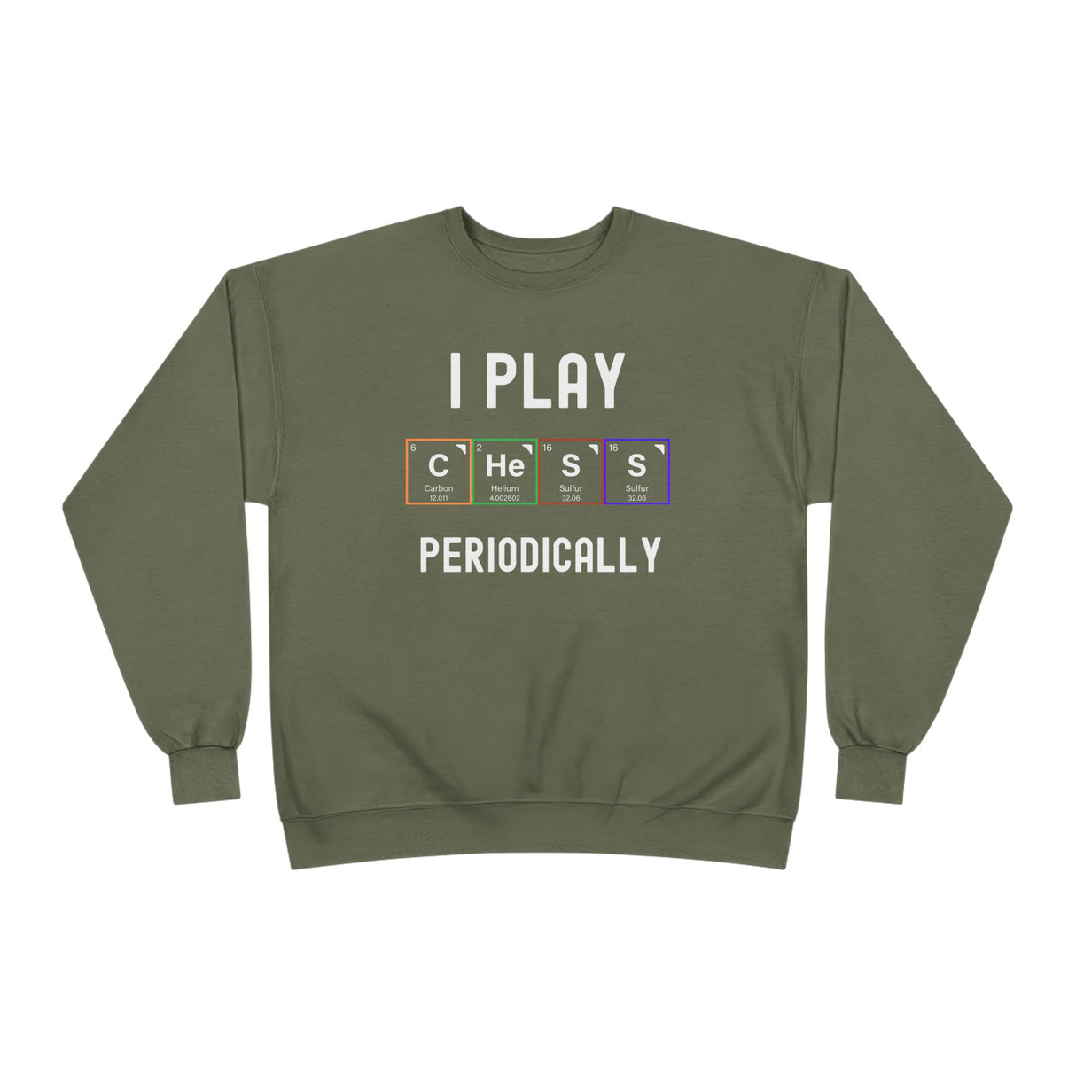 I Play Chess Periodically Crewneck Sweatshirt