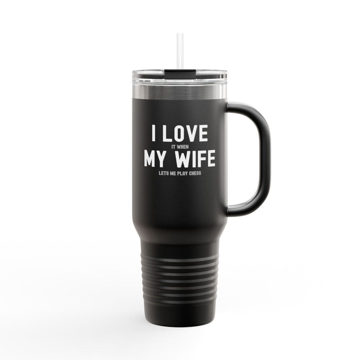 I Love My Wife Insulated Travel Mug, 40oz
