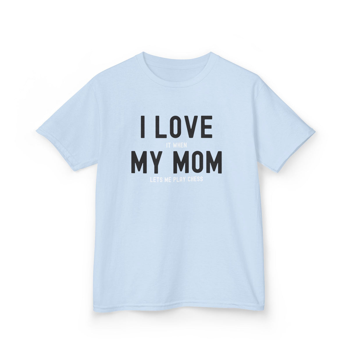 I Love My Mom Kids T-Shirt