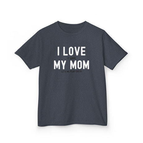 I Love My Mom Kids T-Shirt