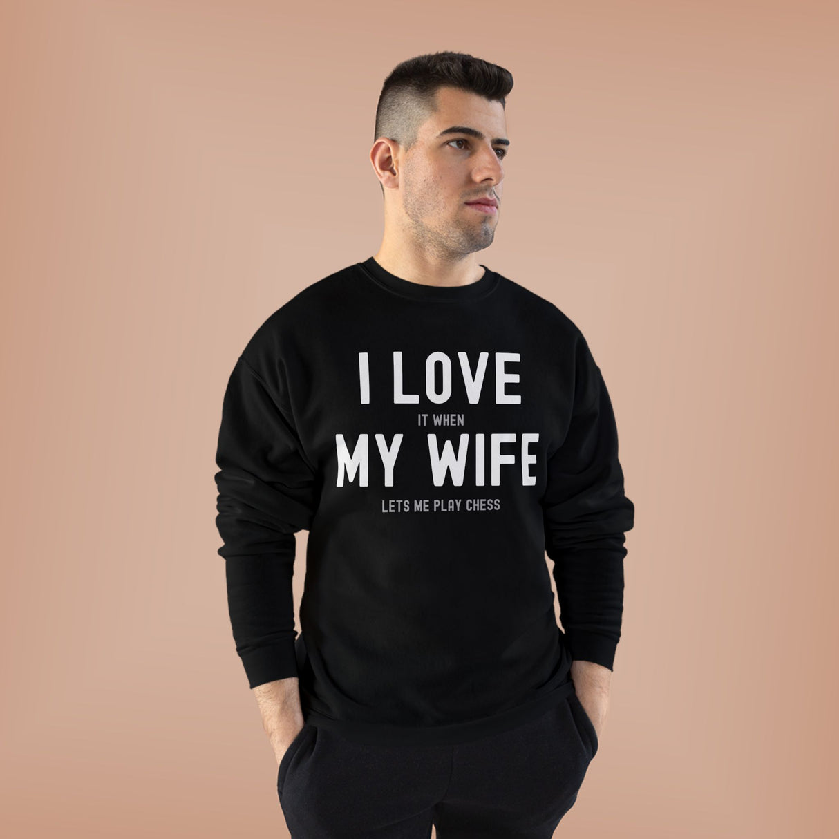 I Love My Wife Crewneck Sweatshirt