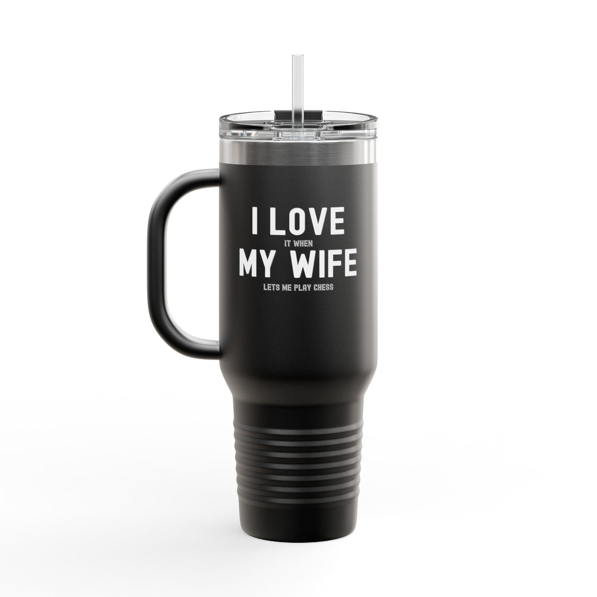 I Love My Wife Insulated Travel Mug, 40oz